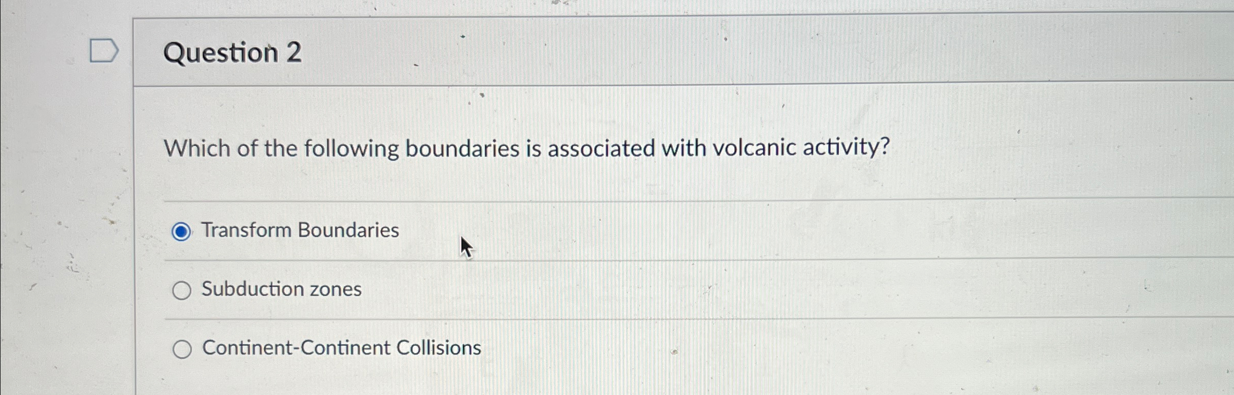 Solved Question 2Which Of The Following Boundaries Is | Chegg.com