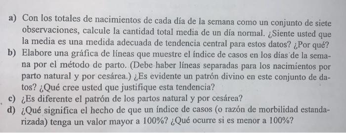 a) Con los totales de nacimientos de cada día de la semana como un conjunto de siete observaciones, calcule la cantidad total