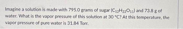 Solved Imagine a solution is made with 795.0 grams of sugar | Chegg.com