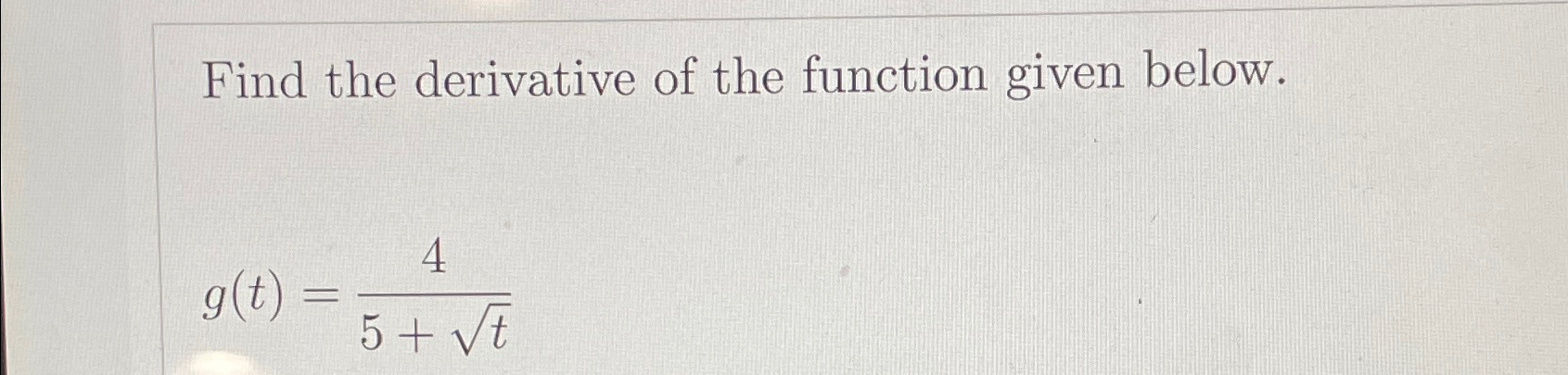 Solved Find the derivative of the function given | Chegg.com