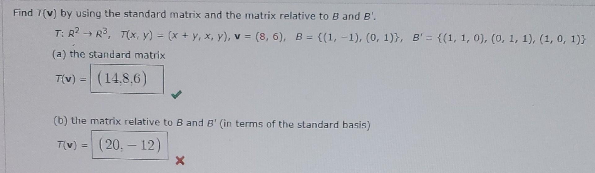 Solved Find T(v) By Using The Standard Matrix And The Matrix | Chegg.com