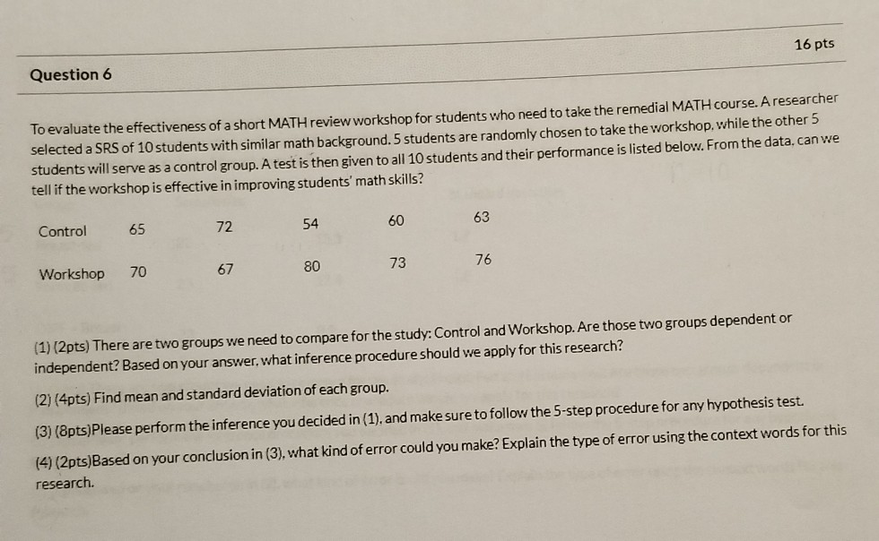 Solved 16 pts Question 6 To evaluate the effectiveness of a | Chegg.com