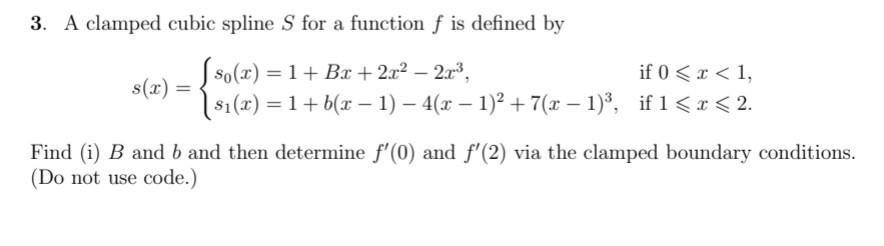 Solved 3. A clamped cubic spline S for a function f is | Chegg.com