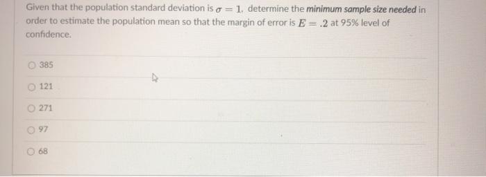 Solved Given that the population standard deviation is o=1. | Chegg.com