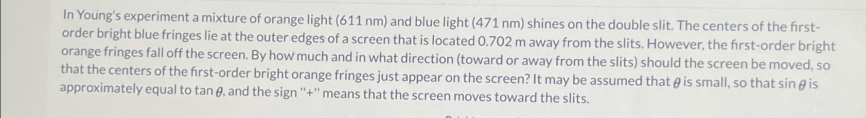 Solved In Young's experiment a mixture of orange light | Chegg.com