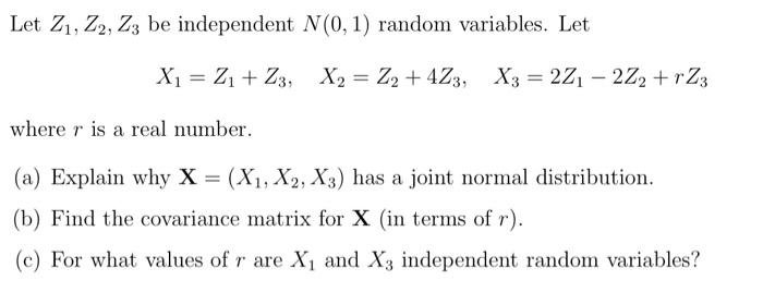 Solved Let Z1 Z2 Z3 Be Independent N 0 1 Random Variables