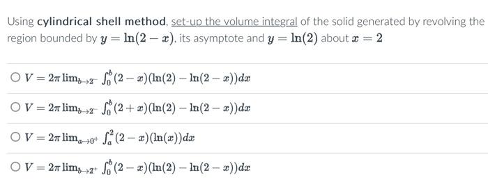 Solved Using cylindrical shell method, set-up the volume | Chegg.com