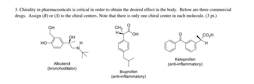 Solved 3. Chirality in pharmaceuticals is critical in order | Chegg.com