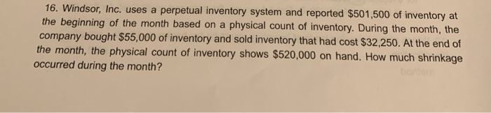 Solved 16. Windsor, Inc. uses a perpetual inventory system | Chegg.com