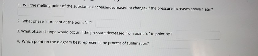 Solved b g P (atm) 1 d a f C 10 20 30 40 50 60 70 1. Will | Chegg.com