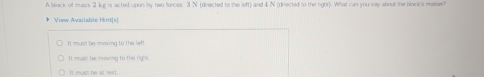 Solved A block of mass 2kg ﻿is acted upon by two forces. | Chegg.com
