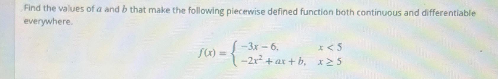 Solved Find the values of a and b ﻿that make the following | Chegg.com