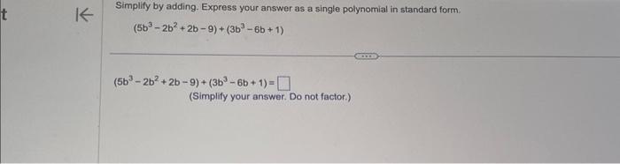 Solved (5b3−2b2+2b−9)+(3b3−6b+1) (5b3−2b2+2b−9)+(3b3−6b+1)= | Chegg.com