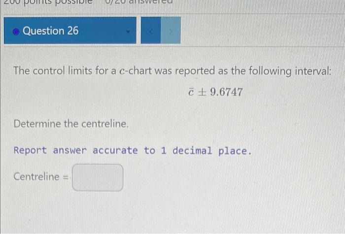 Solved Question 26 The control limits for a c-chart was | Chegg.com