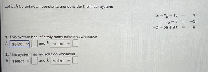 Solved Let k, h be unknown constants and consider the linear | Chegg.com