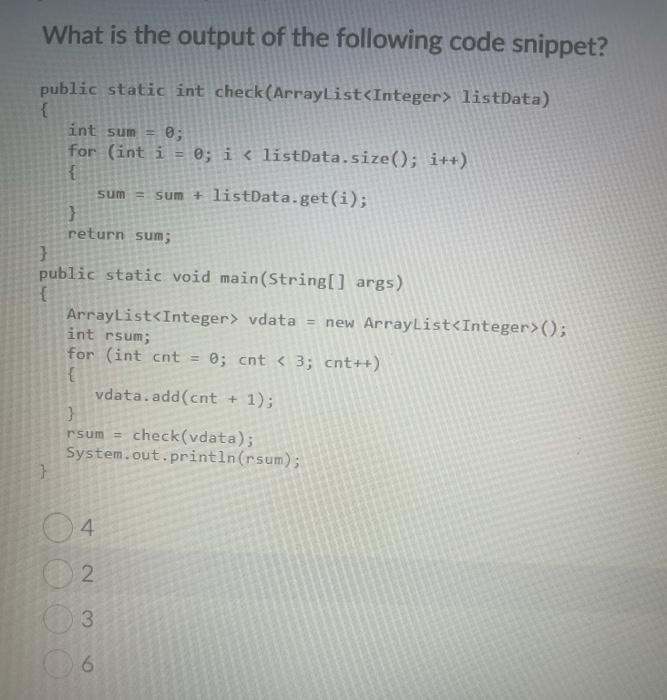 Solved What is the output of the following code snippet? | Chegg.com