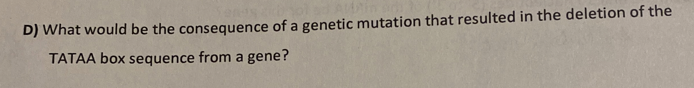 Solved D) ﻿What would be the consequence of a genetic | Chegg.com