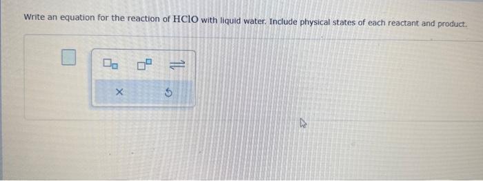 Solved Write an equation for the reaction of HClO with | Chegg.com