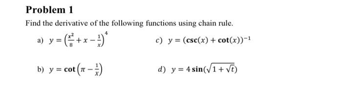 Solved Find the derivative of the following functions using | Chegg.com