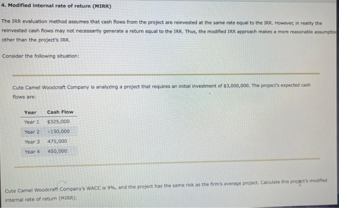 4. Modified internal rate of return (MIRR)
The IRR evaluation method assumes that cash flows from the project are reinvested 