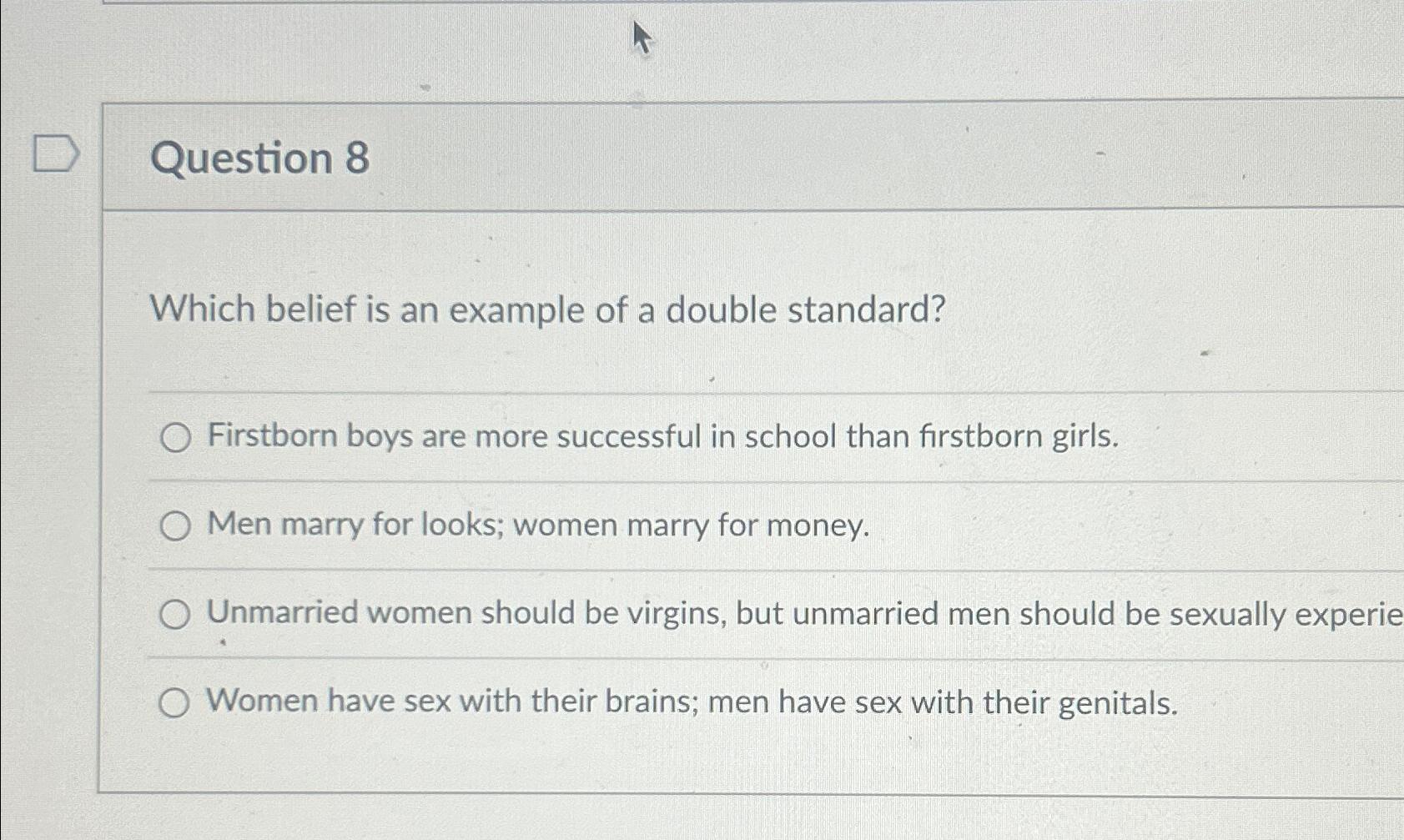 Solved Question 8Which belief is an example of a double | Chegg.com