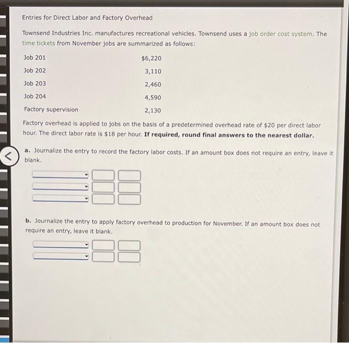 Solved Entries for Direct Labor and Factory Overhead