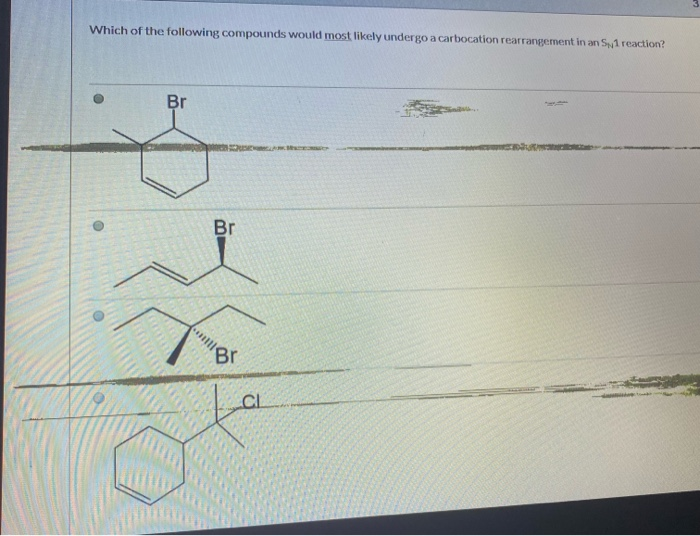 Solved Which of the following compounds would most likely | Chegg.com