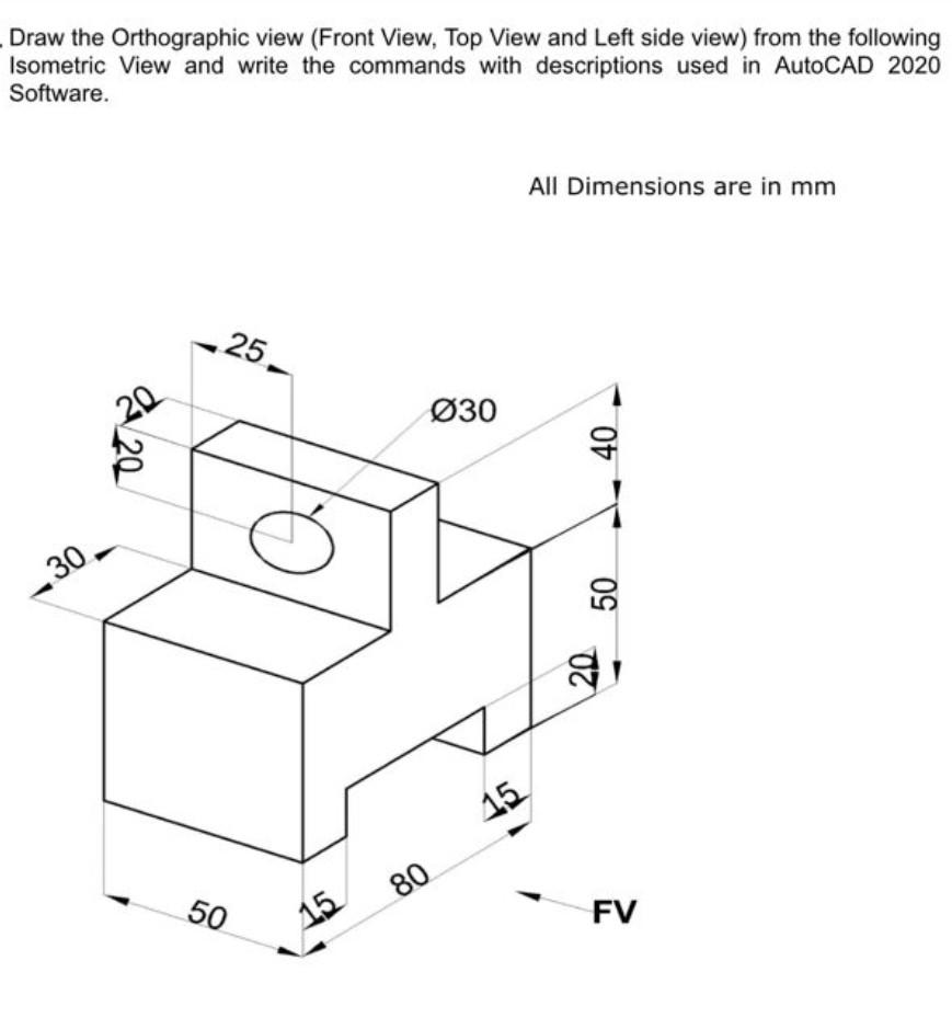 Solved Draw the Orthographic view (Front View, Top View and | Chegg.com