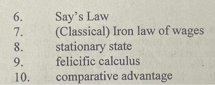 Solved or cool 6. 7. 8. 9. 10. Say’s Law (Classical) Iron | Chegg.com