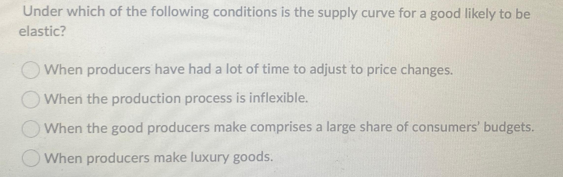 Solved Under which of the following conditions is the supply | Chegg.com