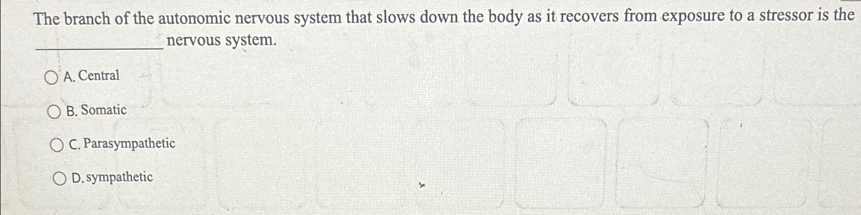 Solved The branch of the autonomic nervous system that slows | Chegg.com