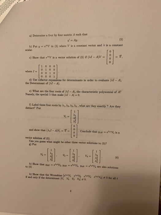 a) Determine a four by four matrix A such that = Ay. | Chegg.com