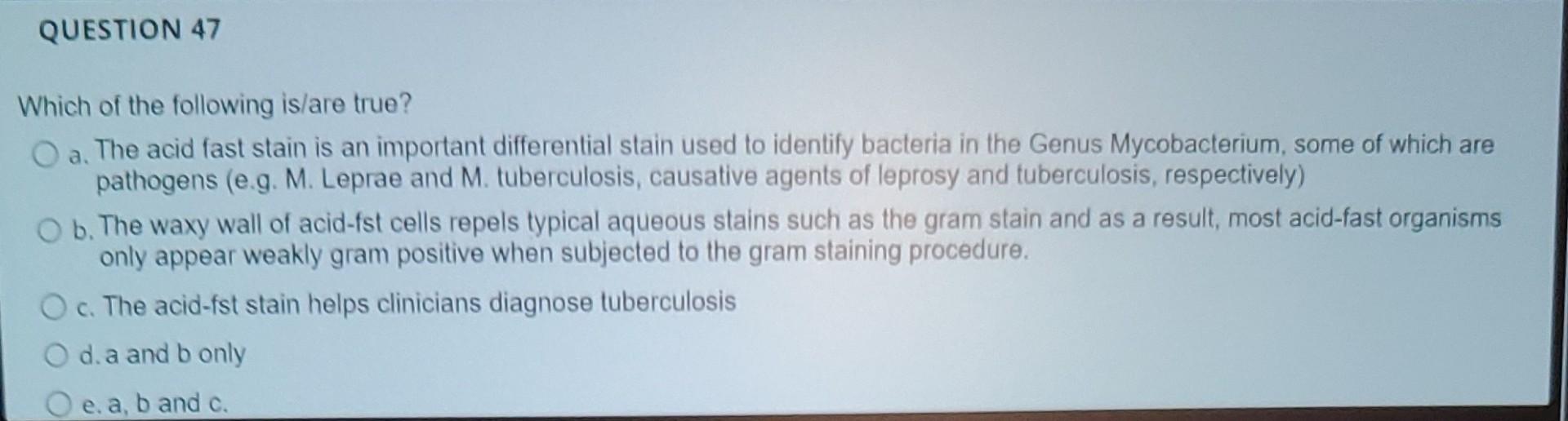 Solved Which of the following is/are true? a. The acid fast | Chegg.com