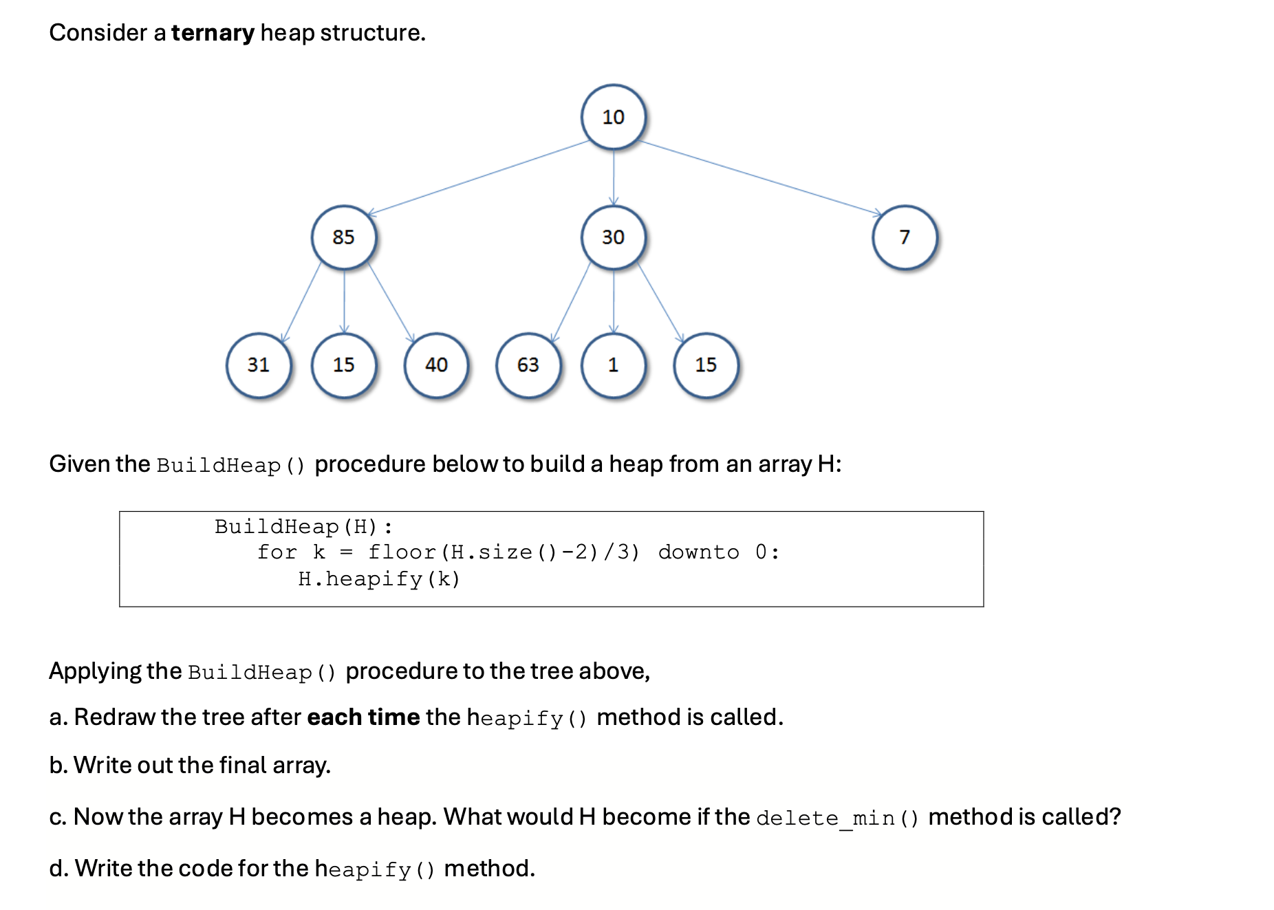 please answer in C++ Consider a ternary heap | Chegg.com