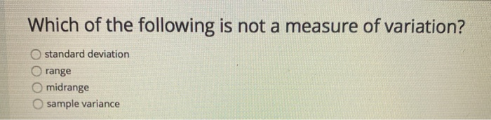 Which Of The Following Is Not A Measure Of Variability