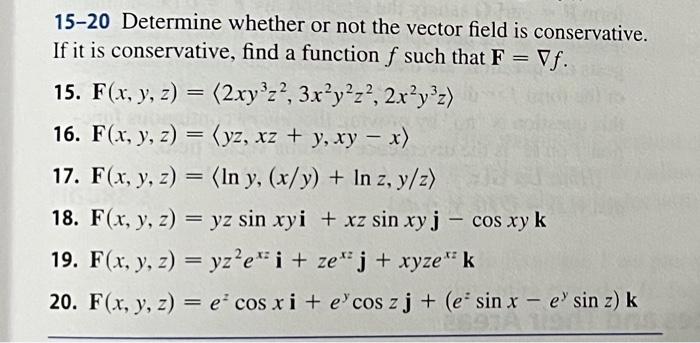 Solved 15-20 Determine whether or not the vector field is | Chegg.com