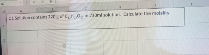 Solved B7 D E F B С А Q1 Solution Contains 220 G Of C,H,O,. | Chegg.com