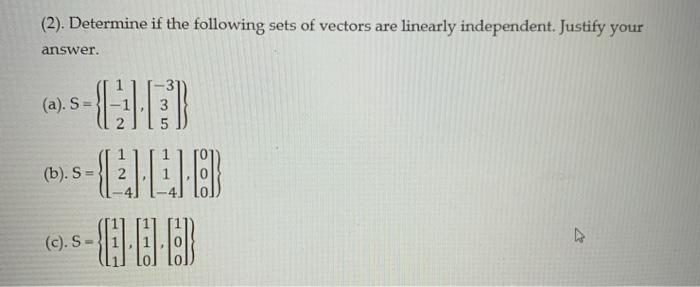 Solved (2). Determine if the following sets of vectors are | Chegg.com