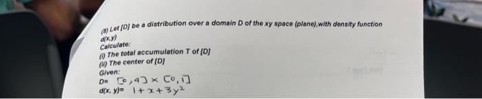 Solved (5) Let [D] be a distribution over a domain D of the | Chegg.com