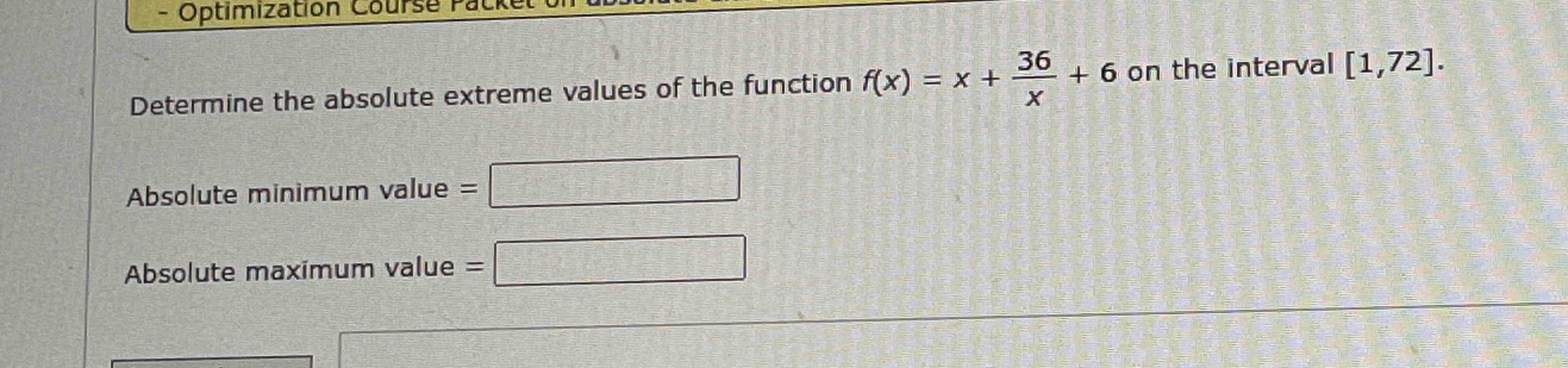 Solved Determine the absolute extreme values of the function | Chegg.com