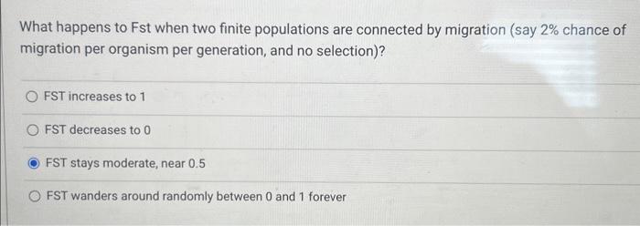 Solved What happens to Fst when two finite populations are | Chegg.com