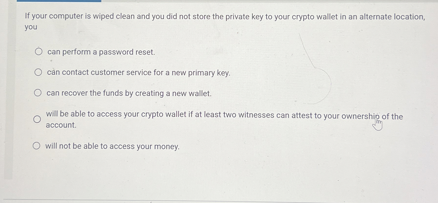 Solved If your computer is wiped clean and you did not store | Chegg.com