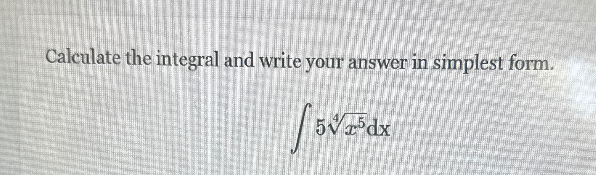 Solved Calculate the integral and write your answer in | Chegg.com