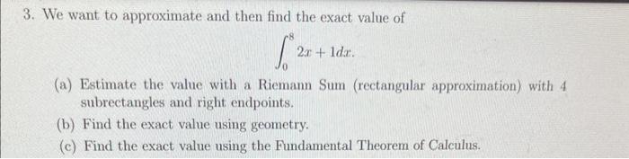 Solved 3. We want to approximate and then find the exact | Chegg.com