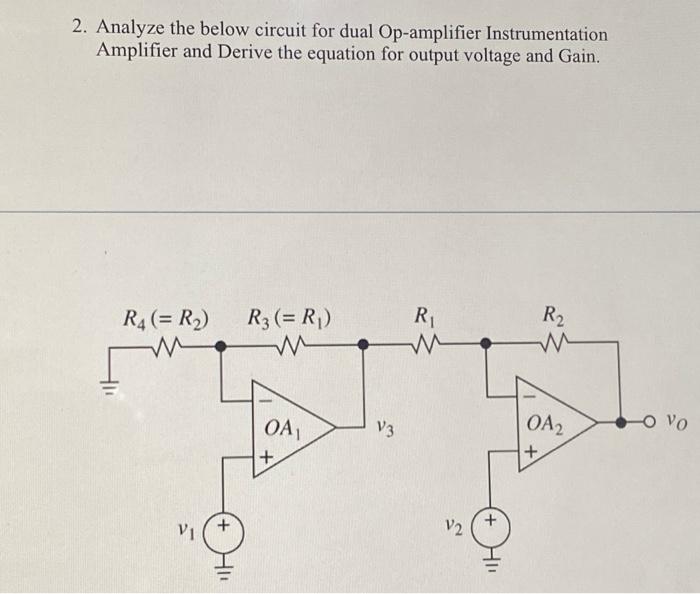 Solved 2. Analyze the below circuit for dual Op-amplifier | Chegg.com