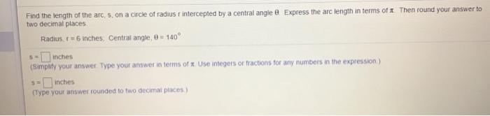 Solved Find the length of the arc, s. on a circle of radius | Chegg.com