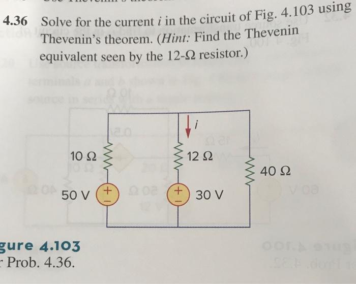 Solved 4.36 Solve for the current i in the circuit of Fig. | Chegg.com