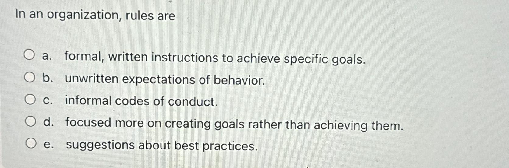 Solved In An Organization, Rules Area. ﻿formal, Written | Chegg.com