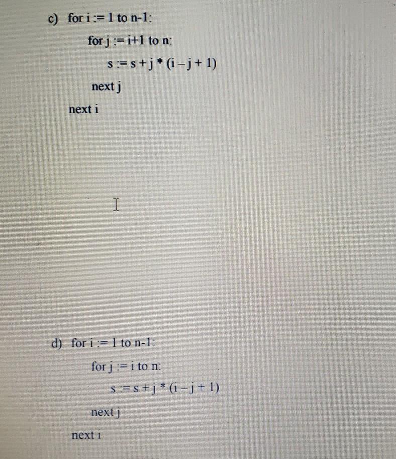 Solved 5. For each of the following algorithm segments | Chegg.com
