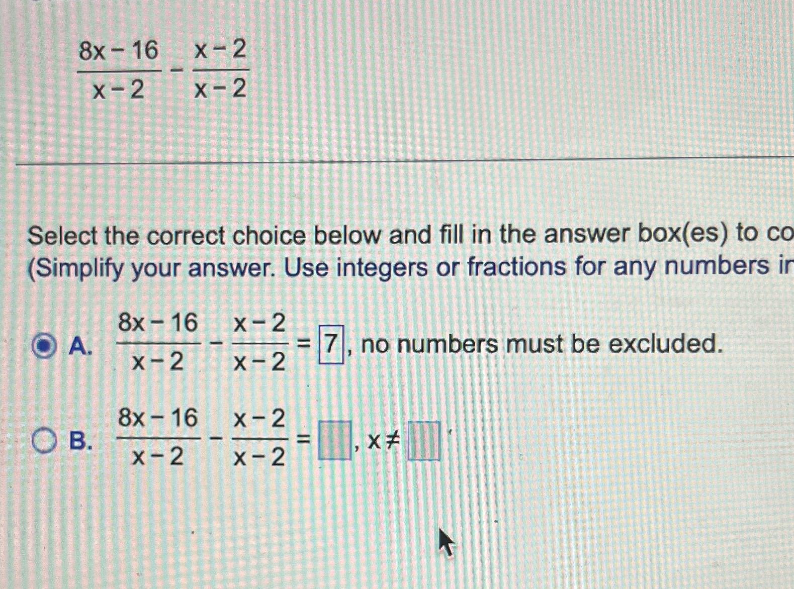 Solved 8x-16x-2-x-2x-2Select the correct choice below and | Chegg.com